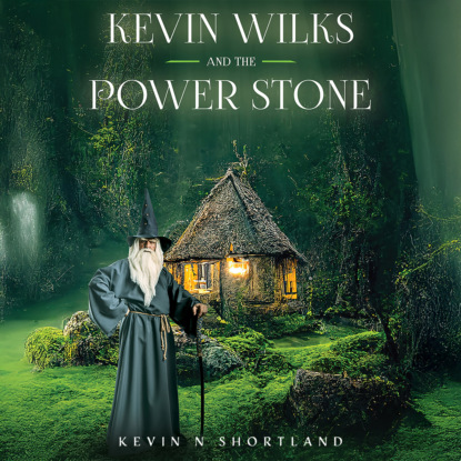 Kevin Wilks and the Power Stone (Unabridged)