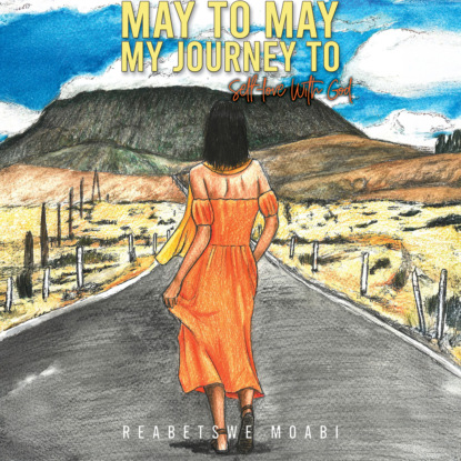 May to May - My Journey to Self-love with God (Unabridged)