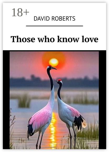 Those who know love
