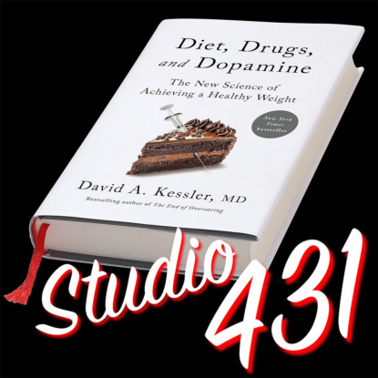 «Диета, лекарства и дофамин: новая наука достижения здорового веса» (Дэвид Кесслер)