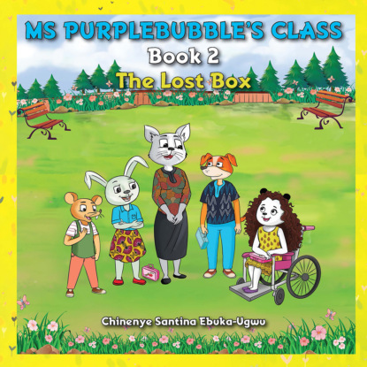 The Lost Box - Ms Purplebubble's Class, Book 2 (Unabridged)