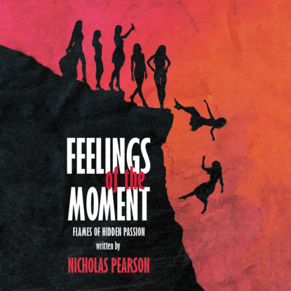 Feelings of the Moment (Unabridged)
