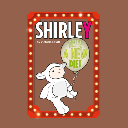 Shirley Tries a New Diet (Unabridged)