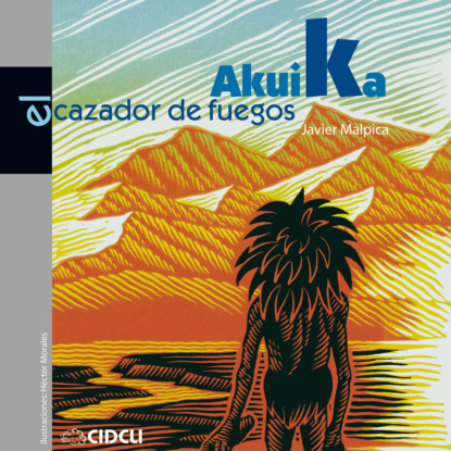 Akuika, el cazador de fuegos (completo)