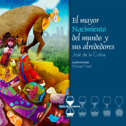 El mayor Nacimiento del mundo y sus alrededores (completo)