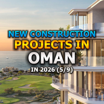  New Construction Projects in Oman in 2026 (5/9)