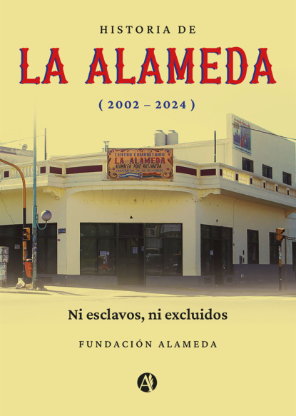 Historia de la Alameda (2002-2024)