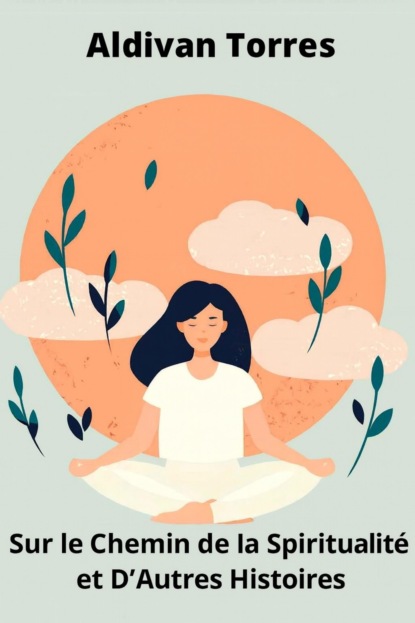 Sur le Chemin de la Spiritualité et D'autres Histoires