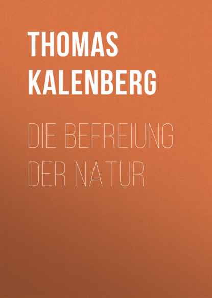 Die Befreiung der Natur