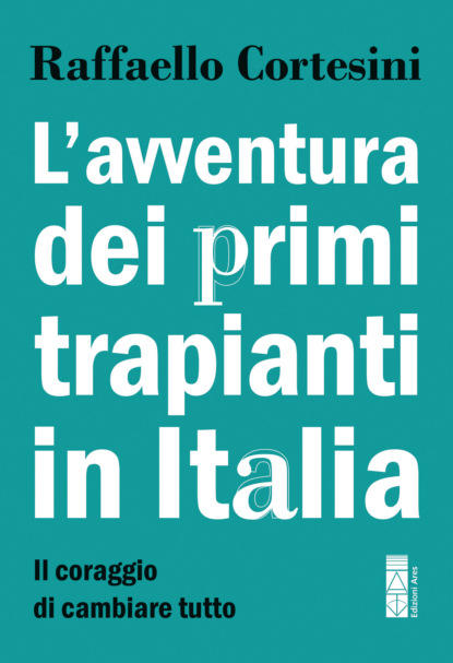 L'avventura dei primi trapianti in Italia