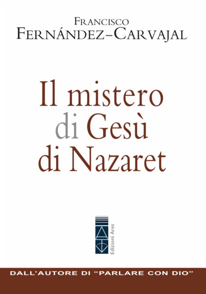 Il mistero di Gesù di Nazaret