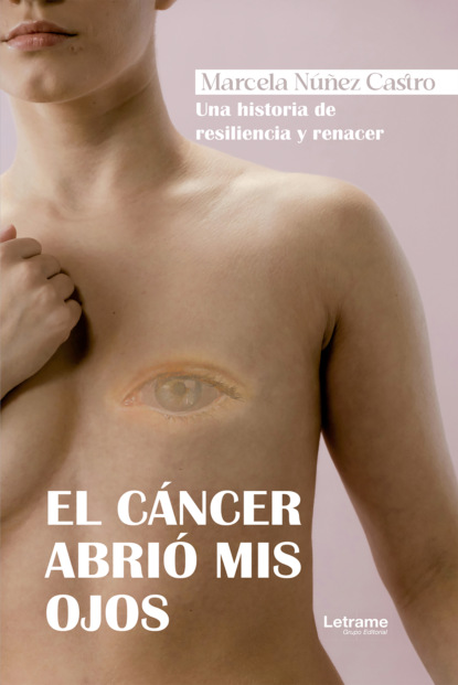 El cáncer abrió mis ojos