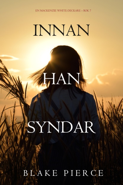 Innan han syndar (En Mackenzie White-deckare – Bok 7)