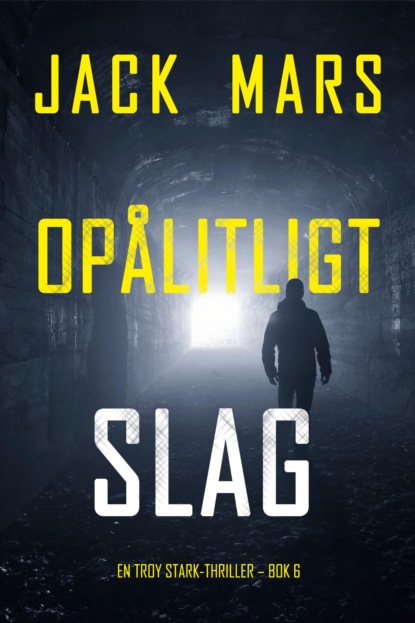 Opålitligt slag (En Troy Stark-thriller – Bok 6)