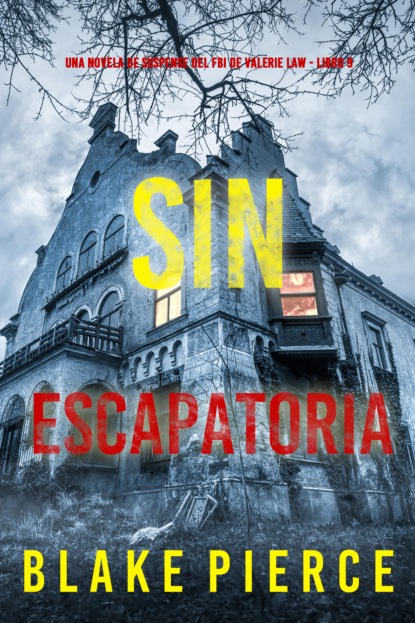 Sin escapatoria (Una novela de suspense del FBI de Valerie Law - Libro 9)