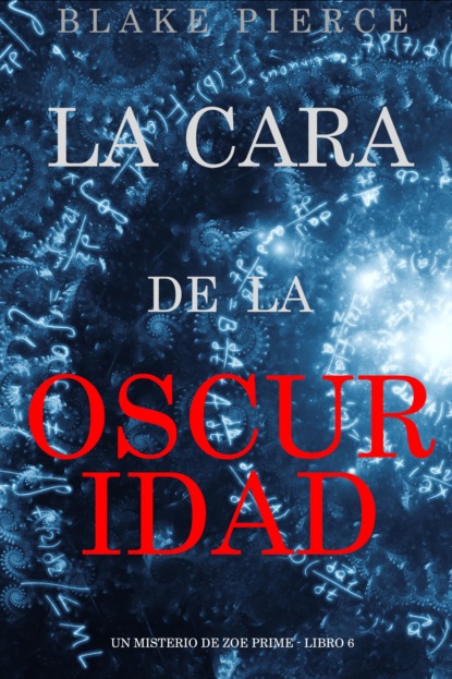 La cara de la oscuridad (Un misterio de Zoe Prime - Libro 6)