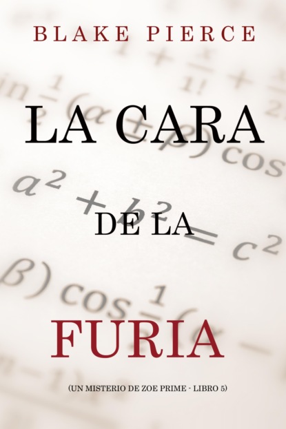 La cara de la furia (Un misterio de Zoe Prime - Libro 5)