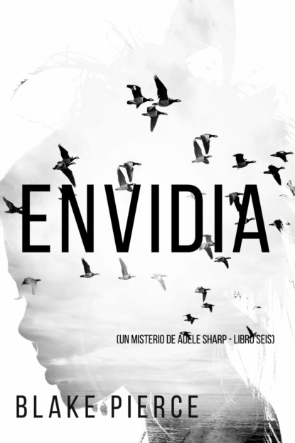 Envidia  (Un misterio de Adele Sharp - Libro seis)