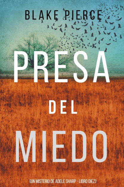 Presa del miedo (Un misterio de Adele Sharp - Libro diez)