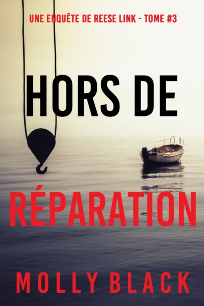 Hors de réparation (Une enquête de Reese Link — tome 3)