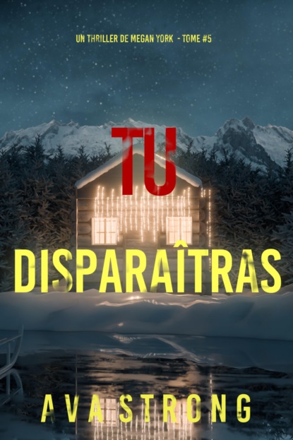 Tu disparaîtras (Un thriller de Megan York — tome 5)