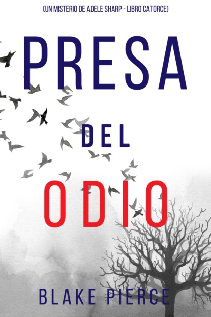 Presa del odio (Un misterio de Adele Sharp - Libro catorce)