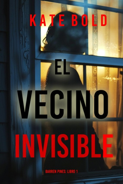 El vecino invisible (Barren Pines: Libro 1)