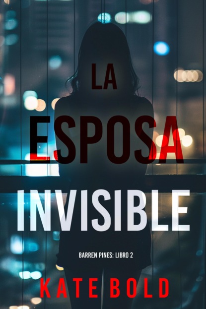 La esposa invisible (Barren Pines: Libro 2)