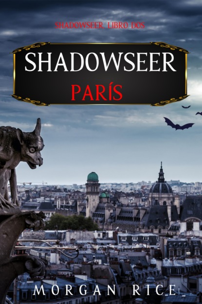 Shadowseer: París (Shadowseer, Libro dos)