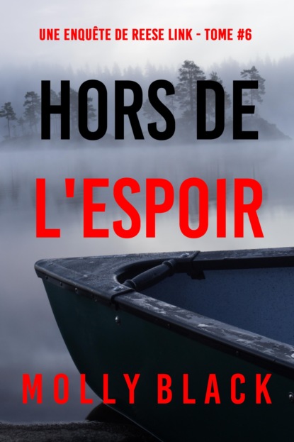 Hors de l'espoir (Une enquête de Reese Link — tome 6)