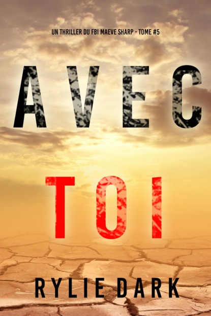 Avec toi (Un thriller du FBI Maeve Sharp — tome 5)