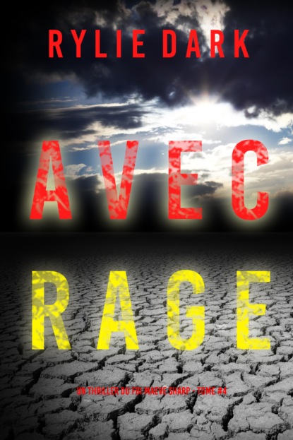 Avec rage (Un thriller du FBI Maeve Sharp — tome 4)
