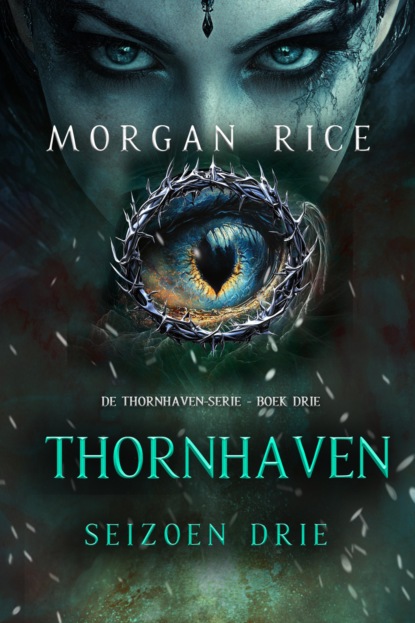 Thornhaven: Seizoen Drie (Boek Drie van de Thornhaven Serie)