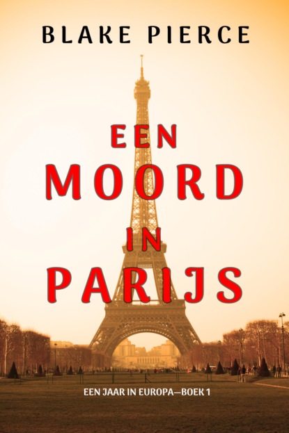 Een Moord in Parijs (Een Jaar in Europa—Boek 1)