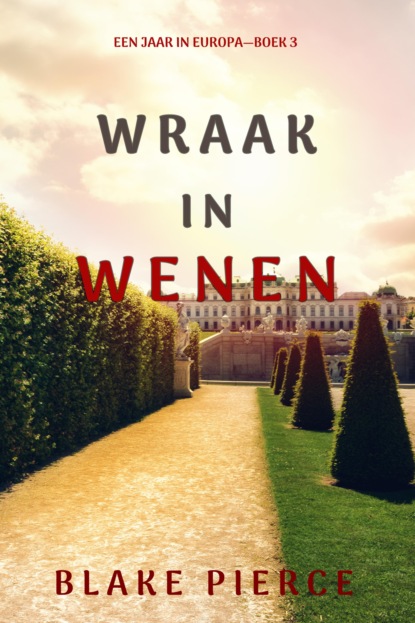 Wraak in Wenen (Een Jaar in Europa—Boek 3)