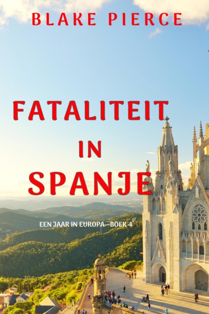 Fataliteit in Spanje (Een Jaar in Europa—Boek 4)