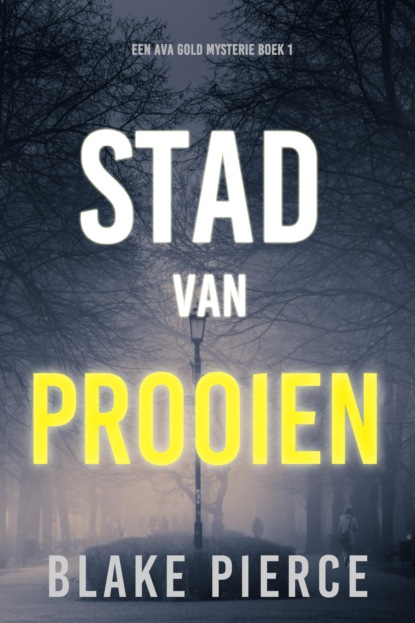 Stad van Prooien: Een Ava Gold Mysterie (Boek 1)