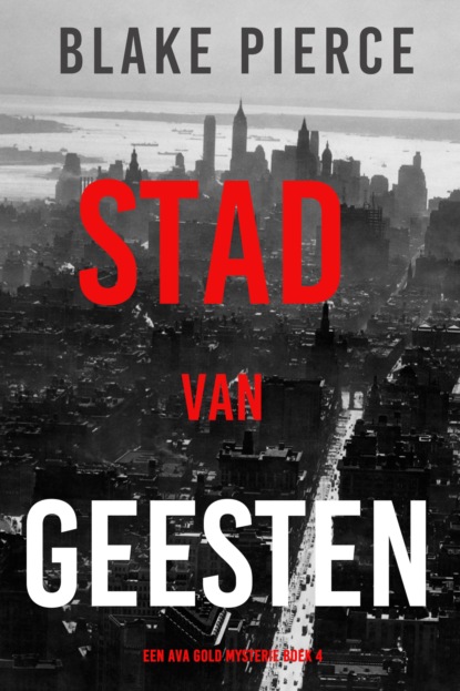 Stad van Geesten: Een Ava Gold Mysterie (Boek 4)