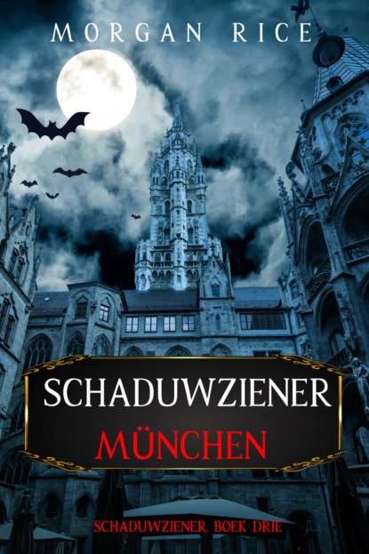 Schaduwziener: München (Schaduwziener, Boek Drie)