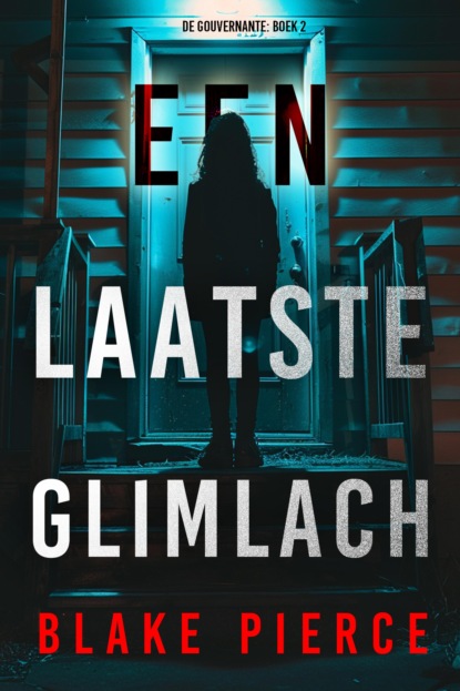 Een Laatste Glimlach (De Gouvernante: Boek 2)