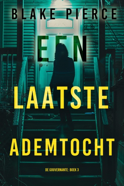 Een Laatste Ademtocht (De Gouvernante: Boek 3)