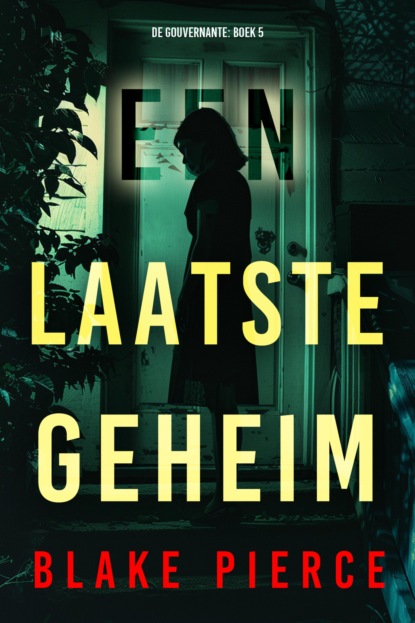 Een Laatste Geheim (De Gouvernante: Boek 5)