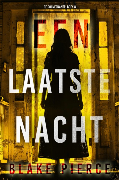 Een Laatste Nacht (De Gouvernante: Boek 8)