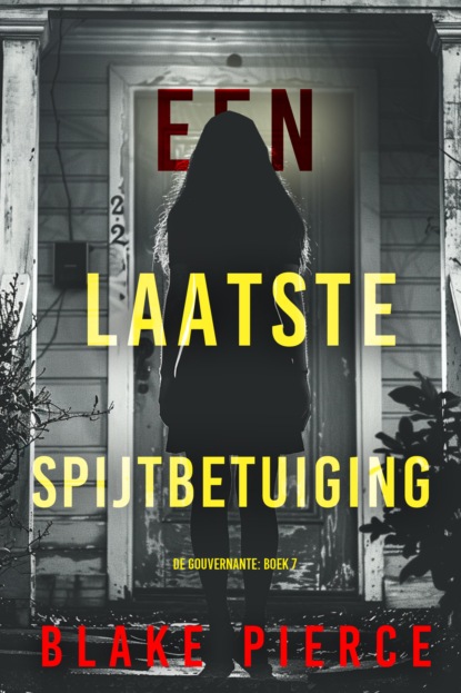 Een Laatste Spijtbetuiging (De Gouvernante: Boek 7)