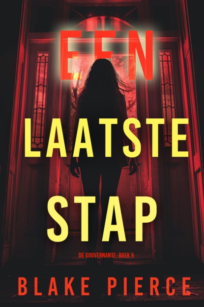 Een Laatste Stap (De Gouvernante: Boek 9)