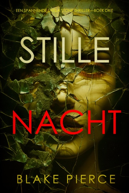 Stille Nacht (Een Spannende Sheila Stone Thriller—Boek Drie)