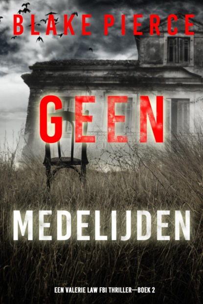 Geen Medelijden (Een Valerie Law FBI Thriller—Boek 2)