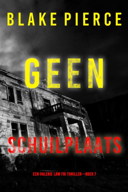 Geen Schuilplaats (Een Valerie Law FBI Thriller—Boek 7)