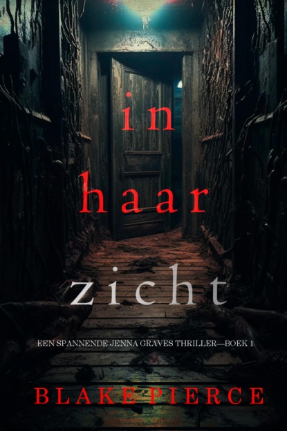 In Haar Zicht (Een Spannende Jenna Graves Thriller—Boek 1)