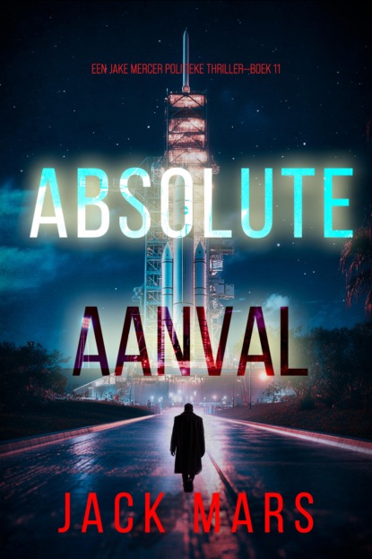 Absolute Aanval (Een Jake Mercer Politieke Thriller—Boek 11)